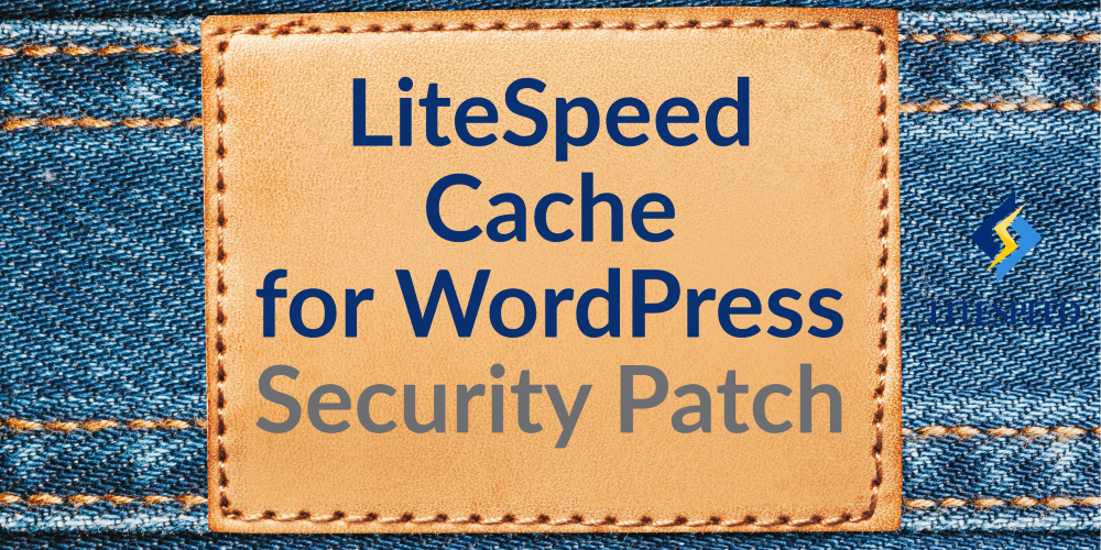 LiteSpeed Cache for WordPress security patch graphic for version 7.9.2